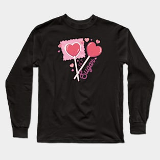 Hey Sugar Cute Heart Shaped Lollipop Valentines Day Long Sleeve T-Shirt